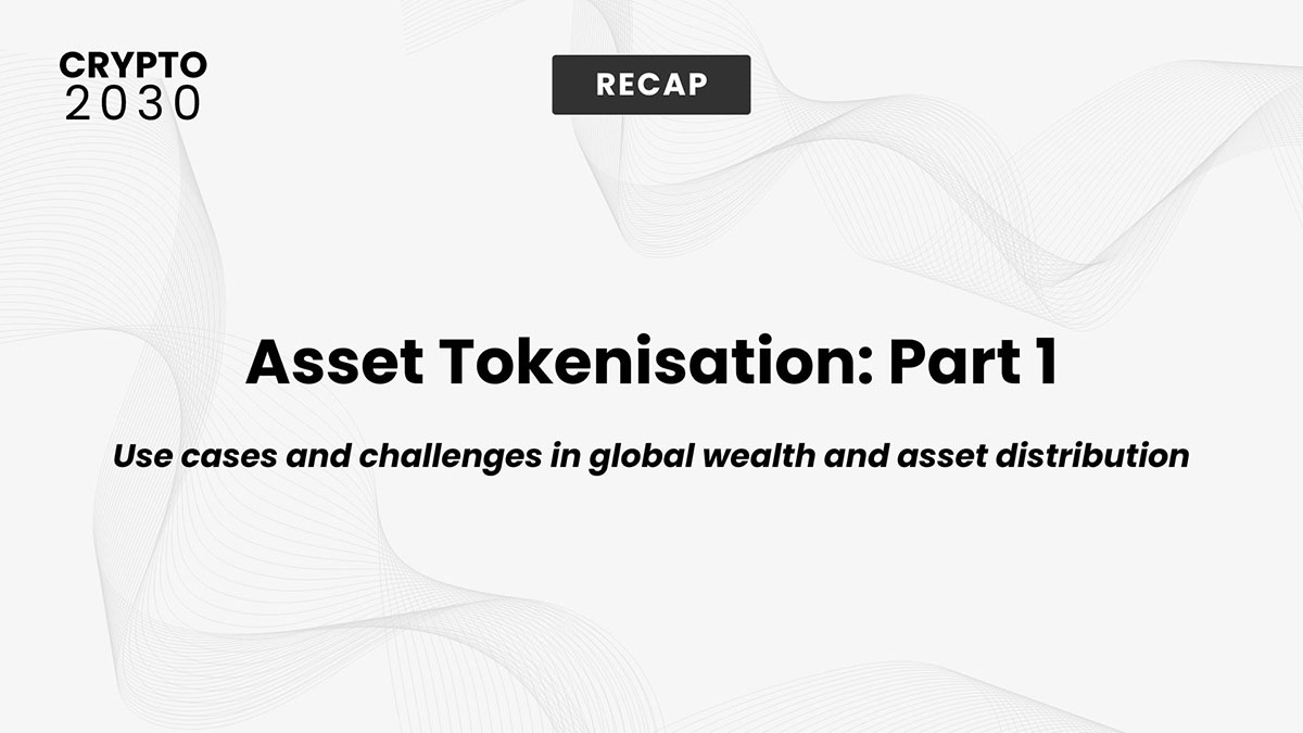 Use Cases and Challenges of Asset Tokenisation in Global Wealth and Asset Distribution